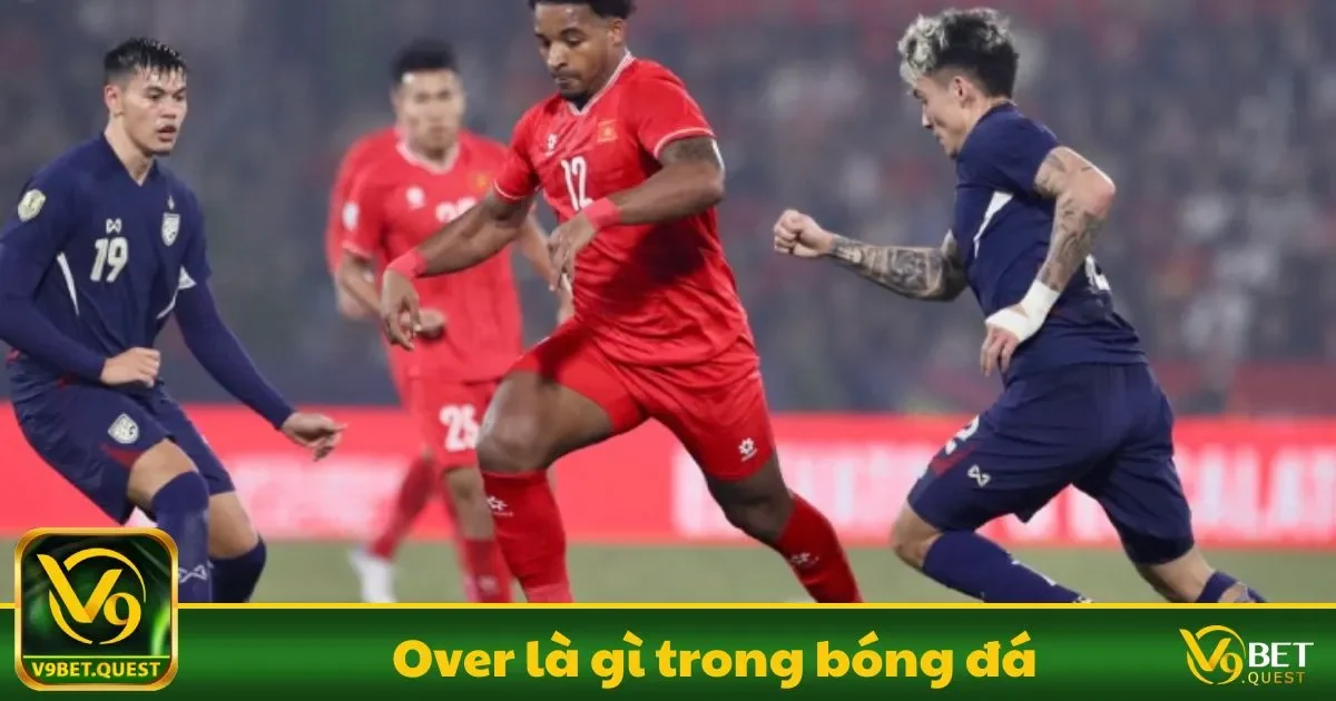 Over Là Gì Trong Bóng Đá? Khám Phá Loại Kèo Được Thích