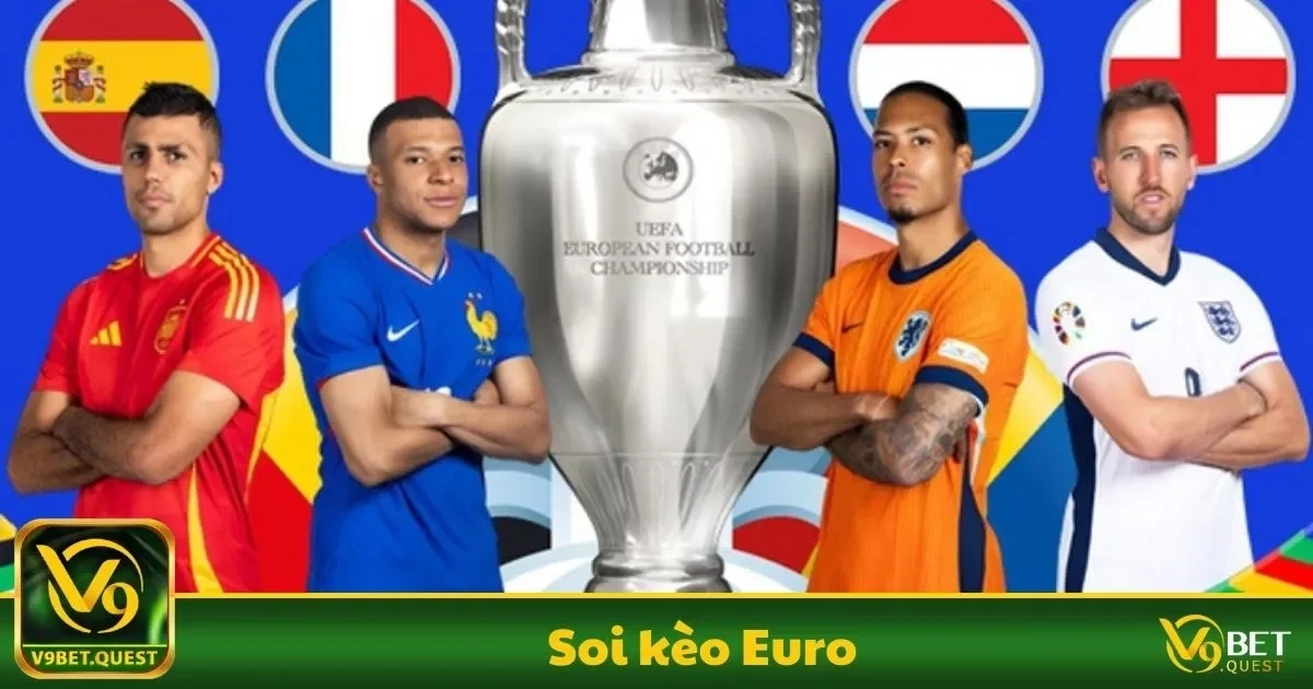 Soi kèo Euro V9Bet – Lựa Chọn Dự Đoán Chính Xác
