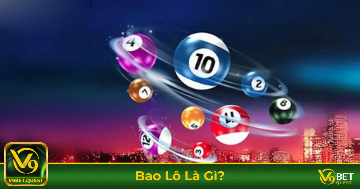 Định Nghĩa Bao Lô & Cách Đọc Kết Quả Trúng Thưởng