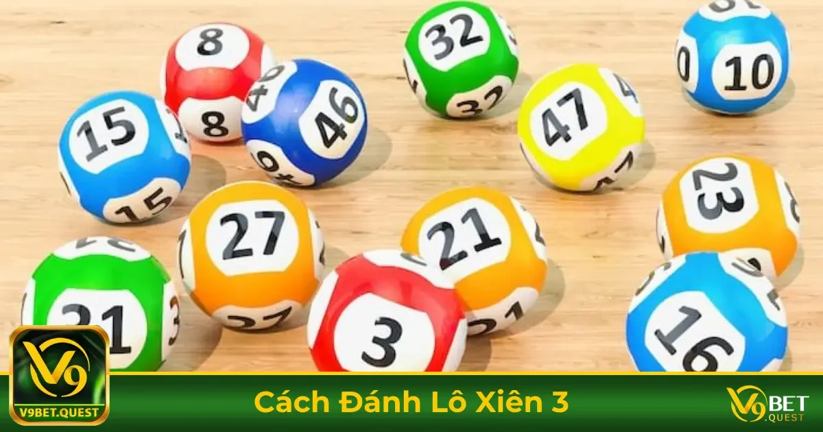 Định Nghĩa Lô Xiên 3 & Cách Tính Tiền Thắng