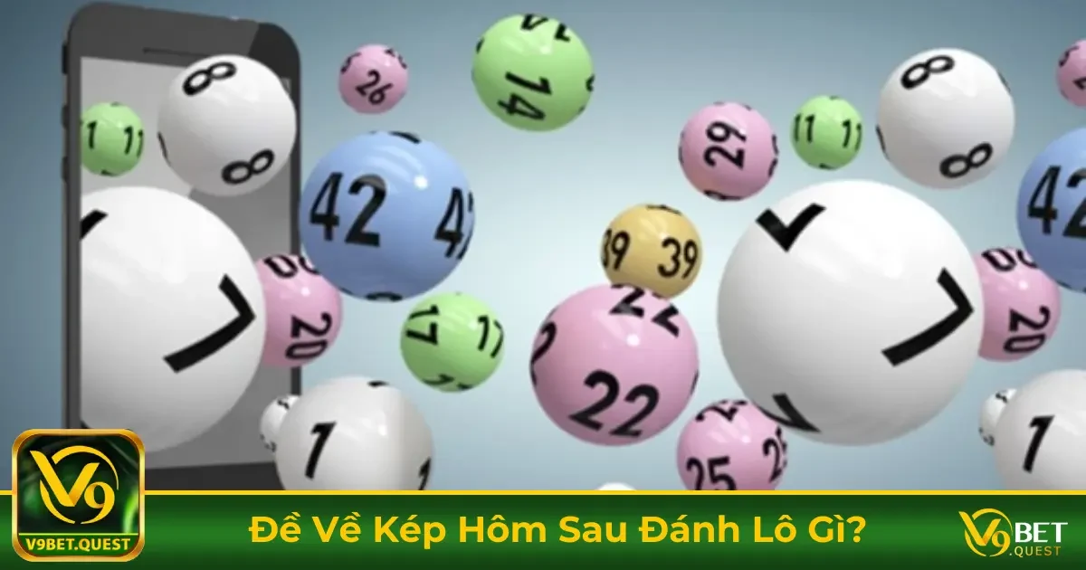 Cách Nhận Biết Đề Về Kép & Lô Tiếp Theo Nên Đánh